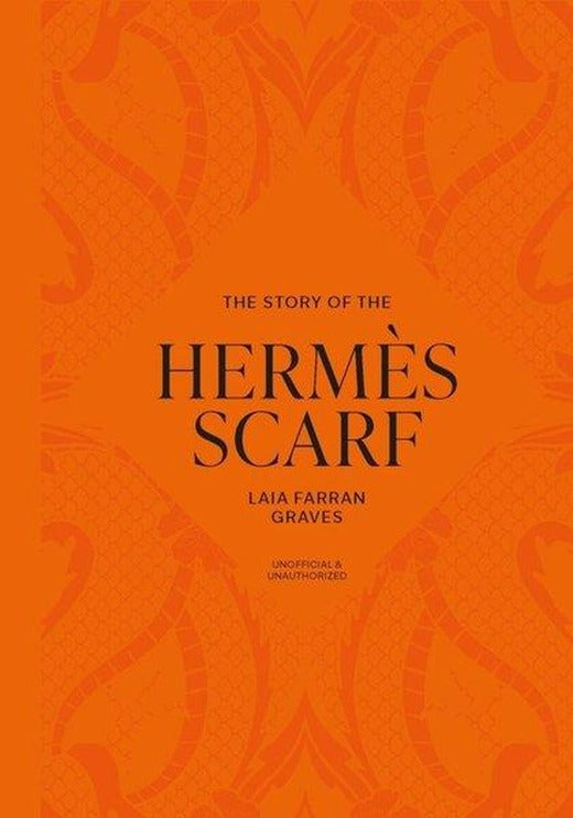 The Story of the Hermes Scarf | Headline Book Publishing (Ciltli)