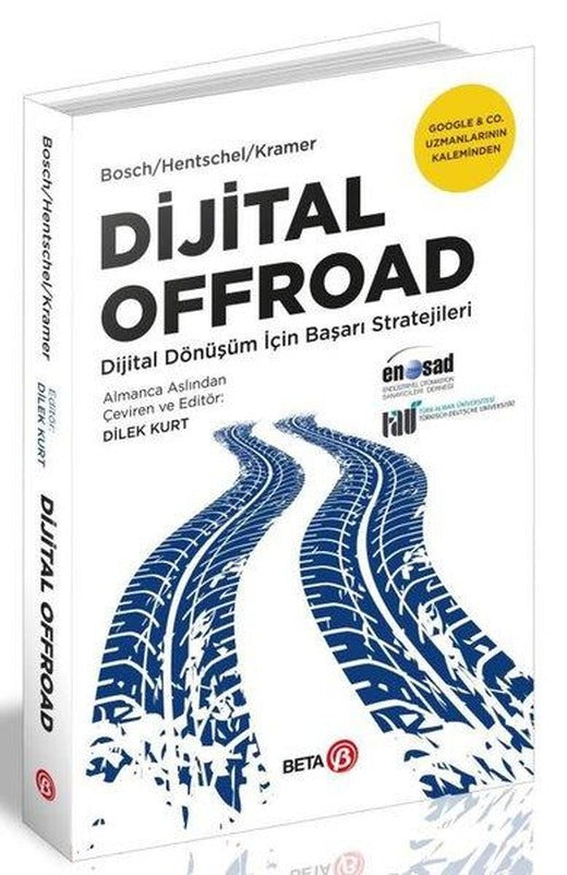 Dijital Offroad - Dijital Dönüşüm İçin Başarı Stratejileri | Beta Yayınları (İnce Kapak)