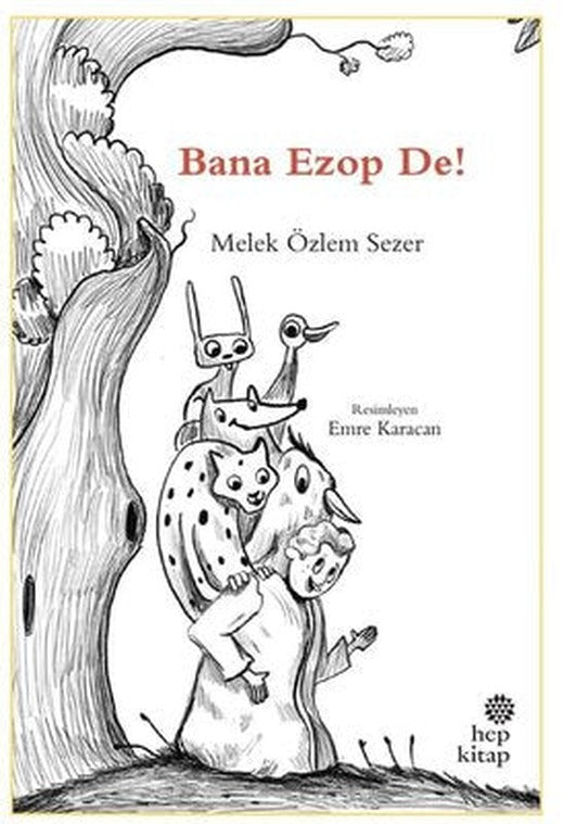 Bana Ezop De! | Hep Kitap