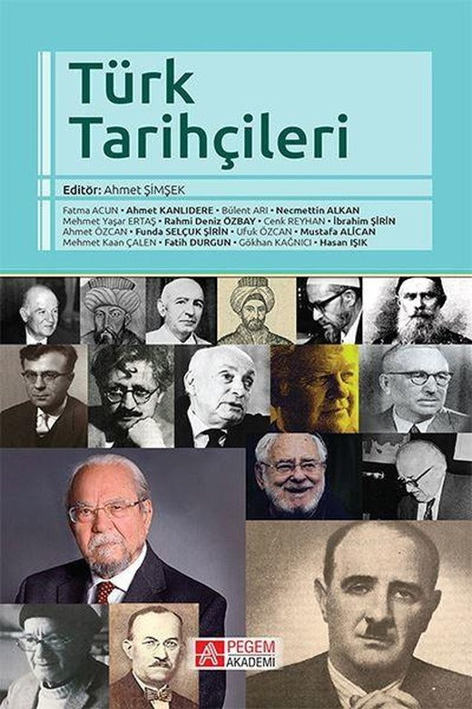 Türk Tarihçiler | Pegem Akademi Yayıncılık (İnce Kapak)