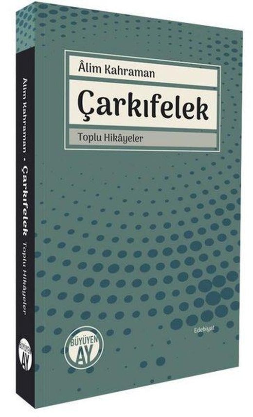 Çarkıfelek - Toplu Hikayeler | Büyüyenay Yayınları (İnce Kapak)
