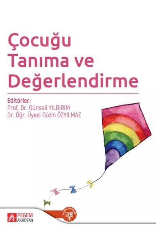 Çocuğu Tanıma ve Değerlendirme | Pegem Akademi Yayıncılık (İnce Kapak)