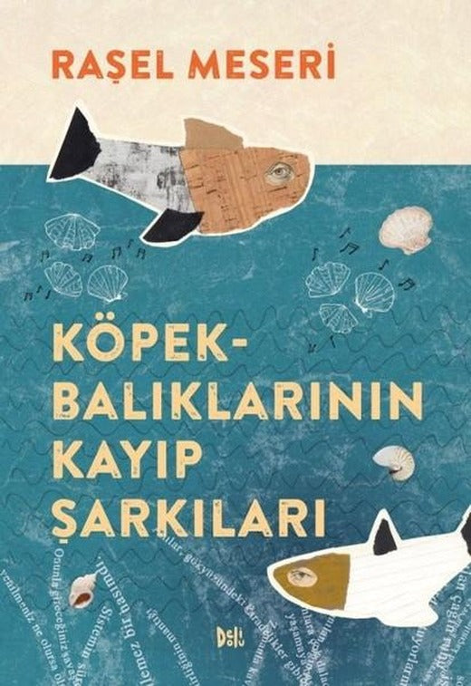 Köpekbalıklarının Kayıp Şarkıları | DeliDolu (İnce Kapak)