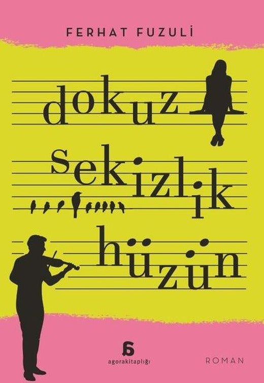 Dokuz Sekizlik Hüzün | Agora Kitaplığı (İnce Kapak)