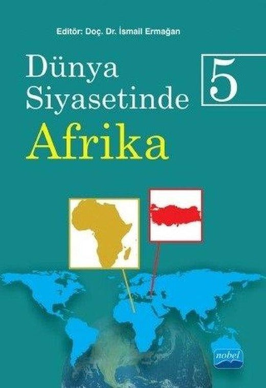 Dünya Siyasetinde Afrika 5 | Nobel Akademik Yayıncılık (İnce Kapak)