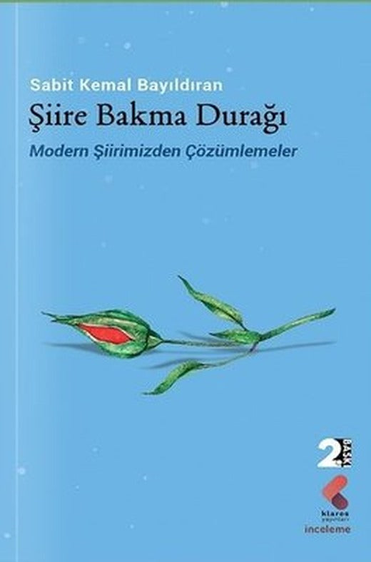 Şiire Bakma Durağı - Modern Şiirimizden Çözümlemeler | Klaros Yayınları