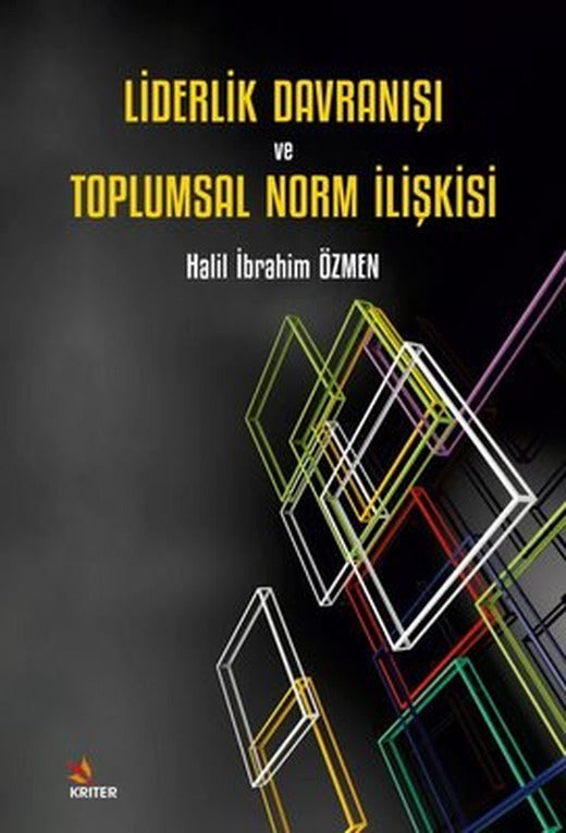 Liderlik Davranışı ve Toplumsal Norm İlişkisi | Kriter