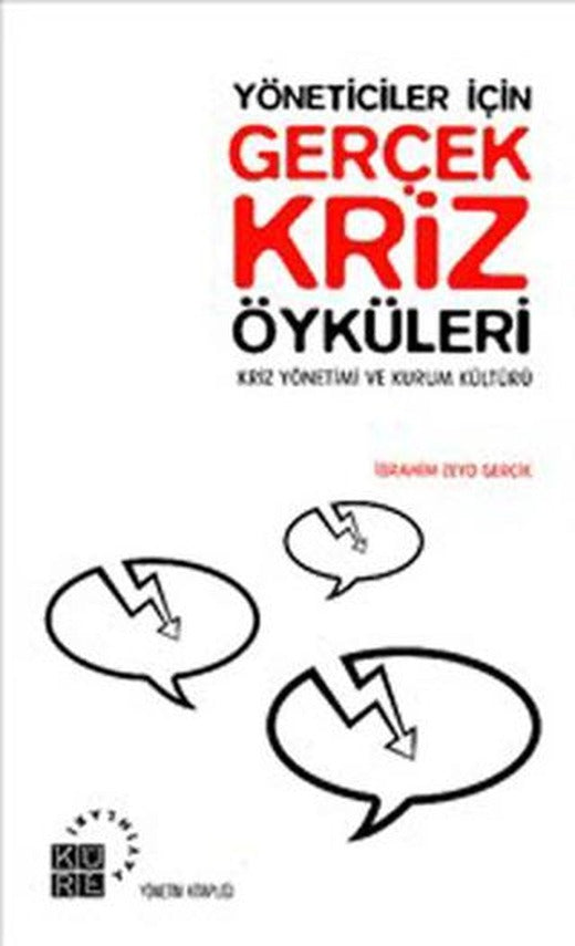 Yöneticiler İçin Gerçek Kriz Öyküleri | Küre Yayınları (Ciltsiz)