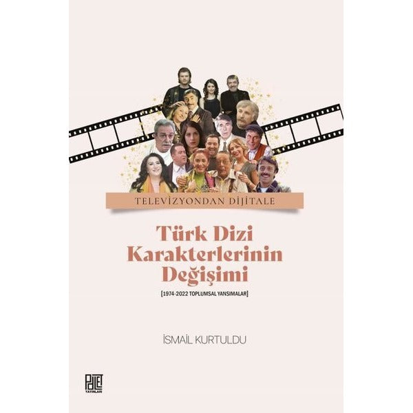 Televizyondan Dijitale Türk Dizi Karekterlerinin Değişimi