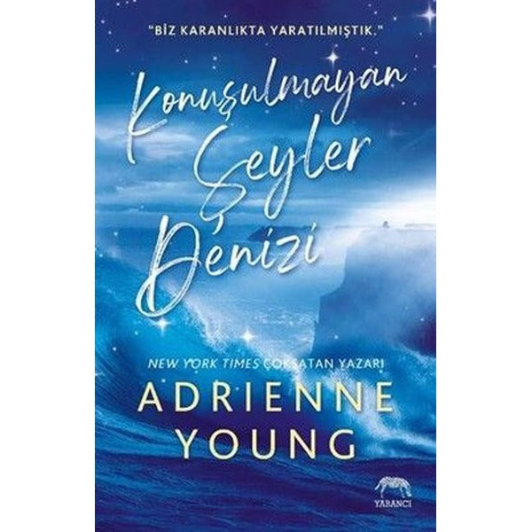 Konuşulmayan Şeyler Denizi | Yabancı (İnce Kapak)
