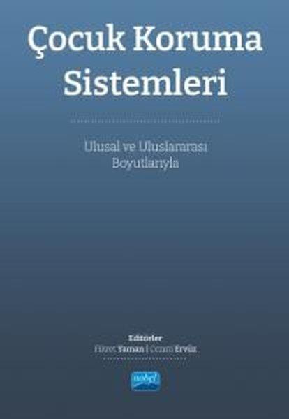 Çocuk Koruma Sistemleri - Ulusal ve Uluslararası Boyutlarıyla | Nobel Akademik Yayıncılık (İnce Kapak)  - Resim 1
