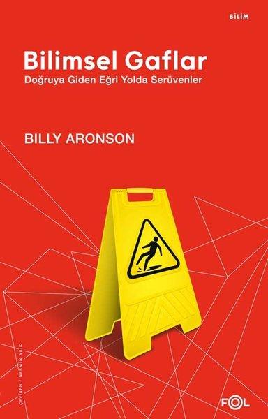 Bilimsel Gaflar - Doğruya Giden Eğri Yolda Serüvenler | Fol Kitap (İnce Kapak)  - Resim 1