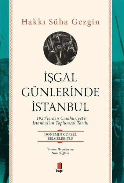 İşgal Günlerinde İstanbul | Kapı Yayınları (İnce Kapak)  - Resim 1