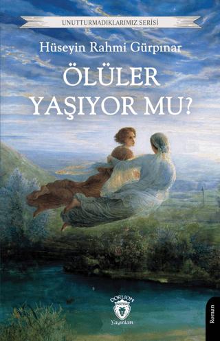 Ölüler Yaşıyor mu? | Dorlion Yayınları (Ciltsiz)  - Resim 1