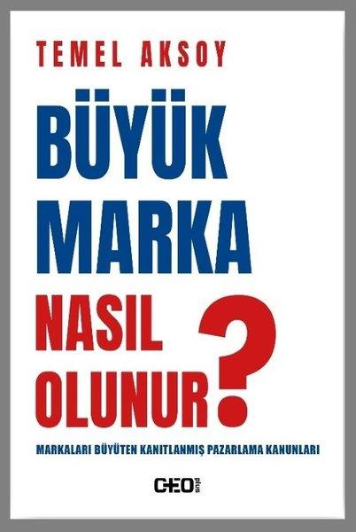Büyük Marka Nasıl Olunur? Markaları Büyüten Kanıtlanmış Pazarlama Kanunları | CEO Plus (İnce Kapak)  - Resim 1