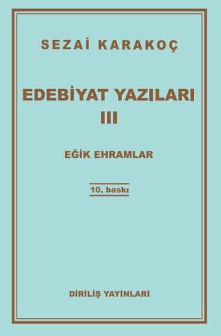 Edebiyat Yazıları 3: Eğik Ehramlar
