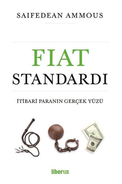 Fiat Standardı: İtibari Paranın Gerçek Yüzü | Liberus (İnce Kapak)  - Resim 1