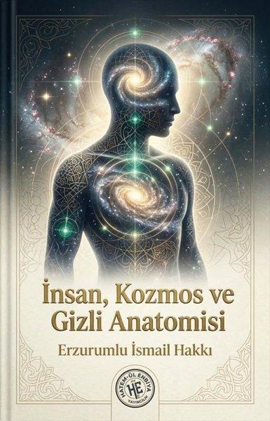 İnsan Kozmos ve Gizli Anatomisi | Hatem-ül Enbiya Yayıncılık (İnce Kapak)  - Resim 1