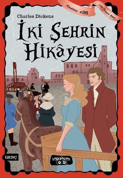 İki Şehrin Hikayesi - 100 Temel Eser - Klasikler 36 | Yediveren Çocuk (İnce Kapak)  - Resim 1