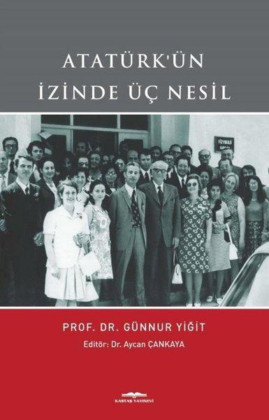 Atatürk'ün İzinde Üç Nesil | Kastaş Yayınları (İnce Kapak)  - Resim 1