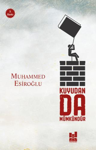 Kuyudan Da Mümkündür | Mgv Yayınları (Ciltsiz)  - Resim 1