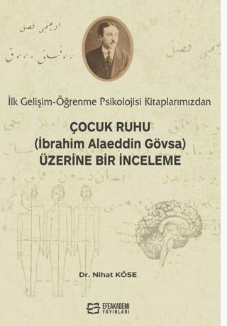 İlk Gelişim-Öğrenme kitaplarımızdan, Çocuk Ruhu (İbrahim Alaeddin Gövsa) Üzerine Bir İnceleme | Efe Akademi Yayınları (Ciltsiz)  - Resim 1
