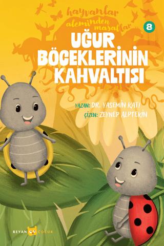 Hayvanlar Aleminden Masallar - 8 Uğur Böceklerinin Kahvaltısı