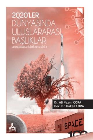 2O20’ler Dünyasında Uluslararası Başlıklar
