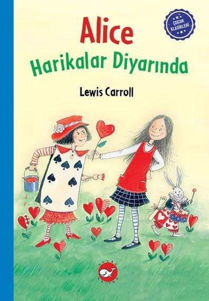 Alice Harikalar Diyarında - Çocuk Klasikleri | Beyaz Balina Yayınları (Ciltli)  - Resim 1