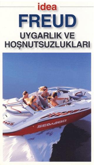 Uygarlık ve Hoşnutsuzlukları | İdea Yayınevi (Ciltsiz)  - Resim 1