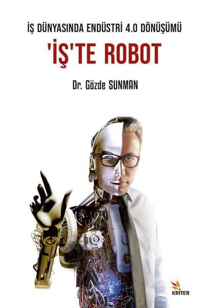 İş Dünyasında Endüstri 4.0 Dönüşümü: İş'te Robot | Kriter (İnce Kapak)  - Resim 1