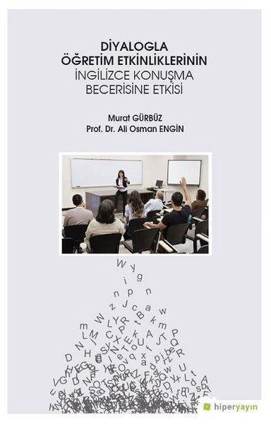 Diyalogla Öğretim Etkinliklerinin İngilizce Konuşma Becerisine Etkisi | Hiperlink (İnce Kapak)  - Resim 1