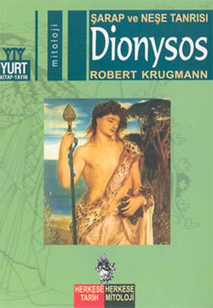 Şarap ve Neşe Tanrısı-Dionysos | Yurt Kitap Yayın - Herkese Tarih, Herkese Mitoloji Dizisi (İnce Kapak)  - Resim 1