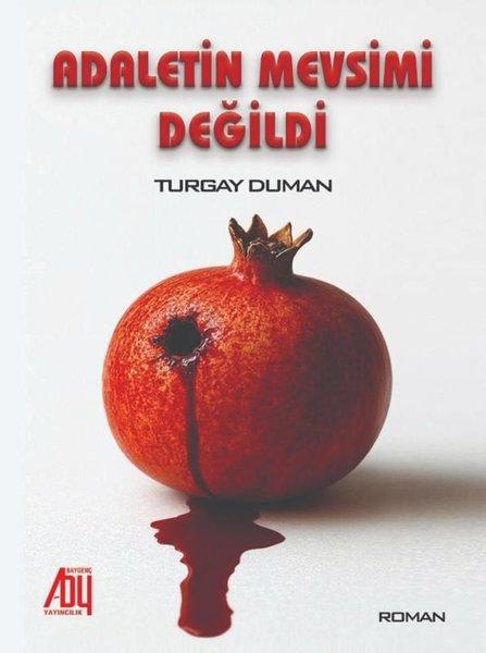 Adaletin Mevsimi Değildi | Baygenç Yayıncılık (İnce Kapak)  - Resim 1