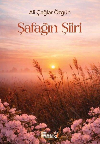 Şafağın Şiiri | Şiir Antoloji Yayınları (İnce Kapak)  - Resim 1