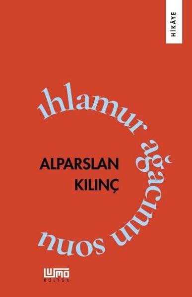 Ihlamur Ağacının Sonu | Lumo Yayınları (İnce Kapak)  - Resim 1