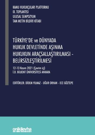 Türkiye'de ve Dünyada Hukuk Devletinde Aşınma Hukukun Araçsallaştırılması - Belirsizleştirilmesi | On İki Levha Yayınları (Ciltsiz)  - Resim 1