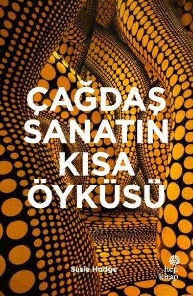 Çağdaş Sanatın Kısa Öyküsü | Hep Kitap (Ciltli)  - Resim 1