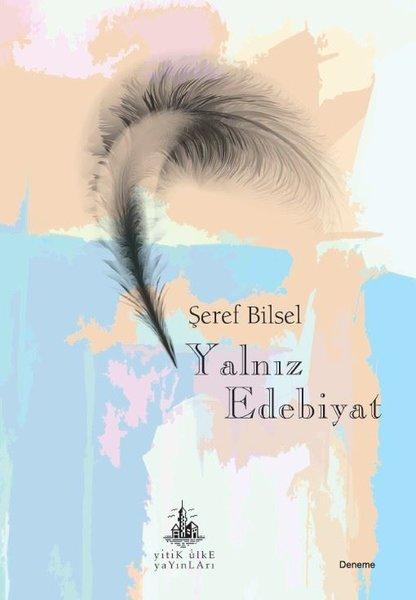 Yalnız Edebiyat | Yitik Ülke Yayınları (İnce Kapak)  - Resim 1
