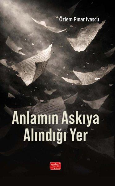 Anlamın Askıya Alındığı Yer | Nobel Bilimsel Eserler (İnce Kapak)  - Resim 1