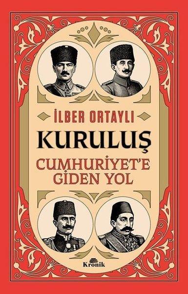 İmzalı - Kuruluş: Cumhuriyet'e Giden Yol | Kronik Kitap (İnce Kapak)  - Resim 1