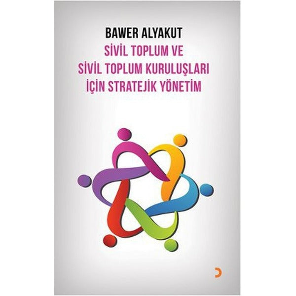 Sivil Toplum ve Sivil Toplum Kuruluşları İçin Stratejik Yönetim | Cinius Yayınları (Ciltsiz)