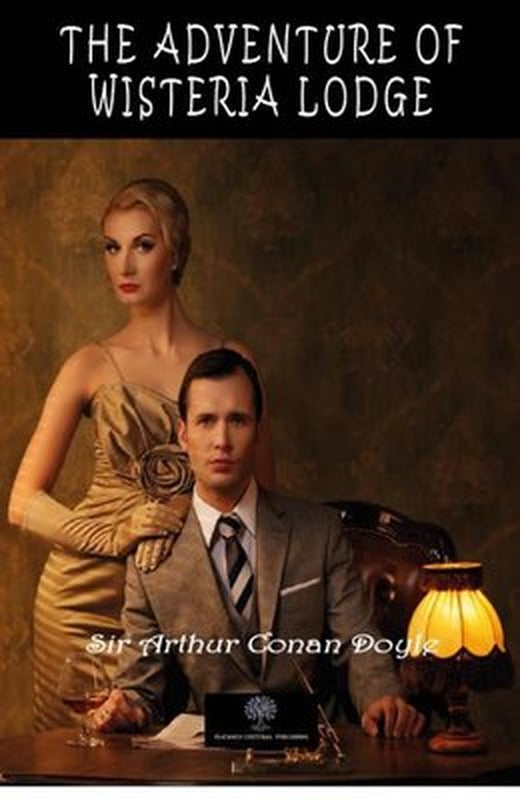 The Adventure of Wisteria Lodge | Platanus Publishing