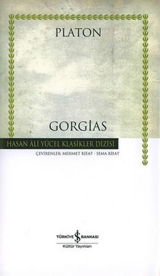Gorgias - Hasan Ali Yücel Klasikleri | İş Bankası Kültür Yayınları - Hasan Ali Yücel Klasikler Dizisi (İnce Kapak)