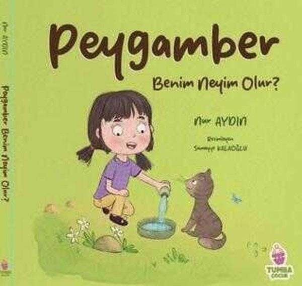 Peygamber Benim Neyim Olur? | Tumba Çocuk (Ciltli)
