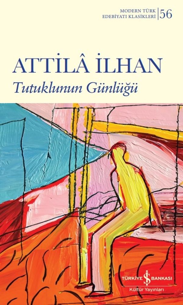 Tutuklunun Günlüğü - Modern Türk Edebiyatı Klasikleri 56 | İş Bankası Kültür Yayınları (İnce Kapak)