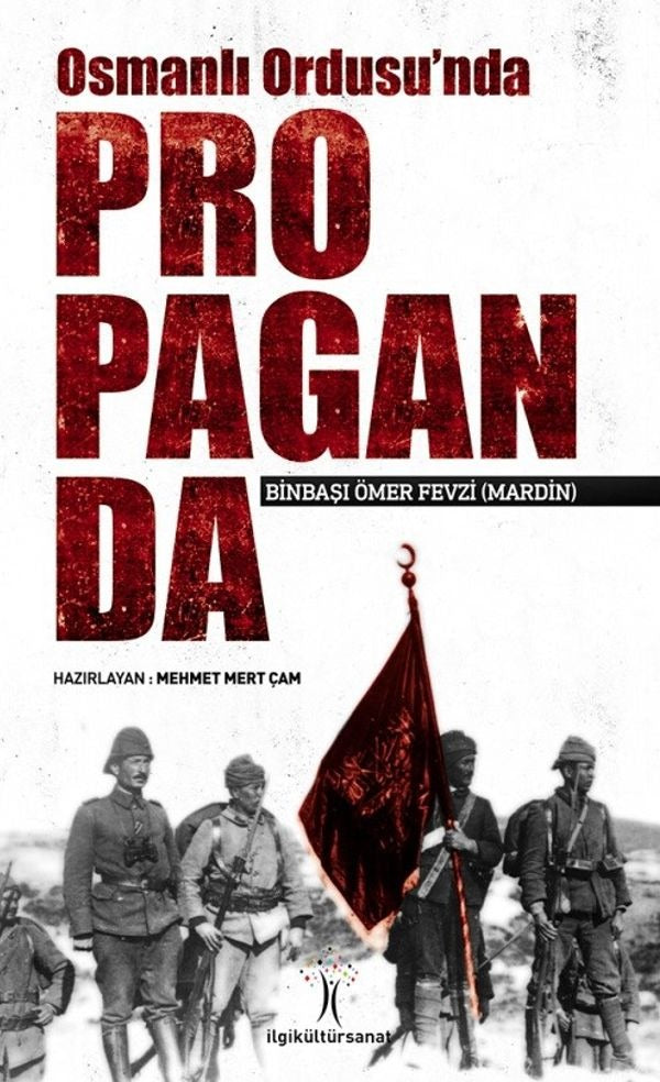 Osmanlı Ordusu'nda Propaganda | İlgi Kültür Yayınları