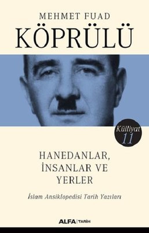 Hanedanlar İnsanlar ve Yerler-İslam Ansiklopedisi Tarih Yazıları-Külliyat 11 | Alfa Yayınları