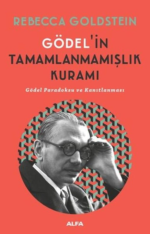 Gödel'in Tamamlanmamışlık Kuramı | Alfa Yayıncılık (İnce Kapak)