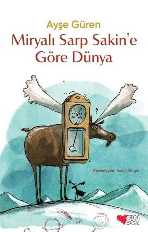 Miryalı Sarp Sakin'e Göre Dünya | Can Çocuk Yayınları (İnce Kapak)
